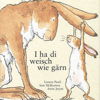 KINDERBUCH I ha di weisch wie gärn
