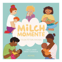 KINDERBUCH Milchmomente Stillen, Füttern, Wachsen