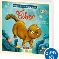 KINDEREBUCH Mein erstes Naturbuch - Der Biber