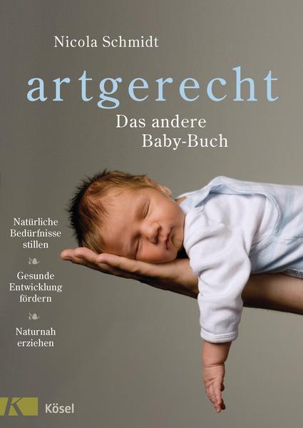 BUCH Artgerecht - Das andere Babybuch - Nicola Schmidt