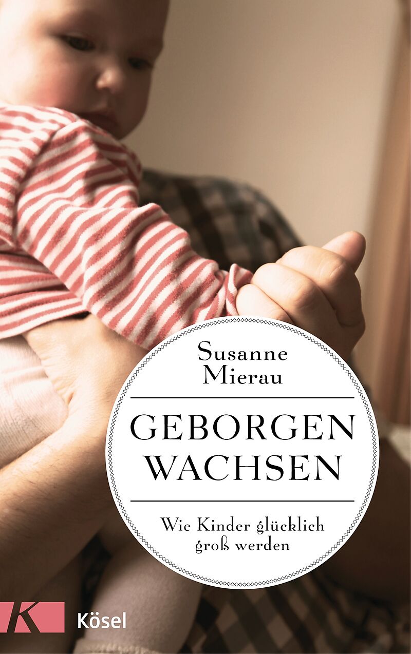 BUCH Geborgen wachsen - Susanne Mierau