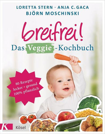 BUCH breifrei! Das Veggie-Kochbuch - Loretta Stern, Anja C. Gaca, Björn Moschinski